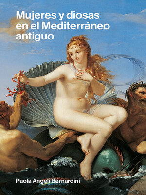 cover image of Mujeres y diosas en el Mediterráneo antiguo